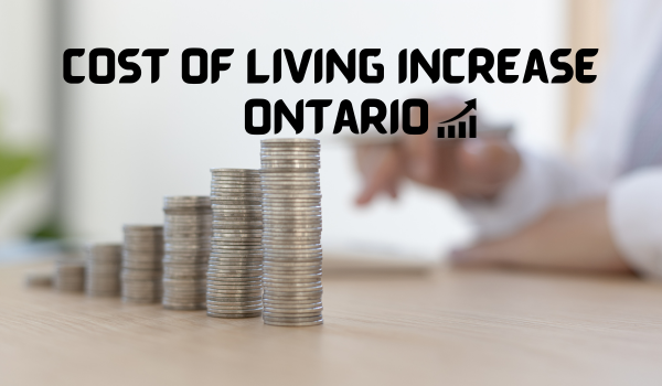 Cost of Living Increase Ontario