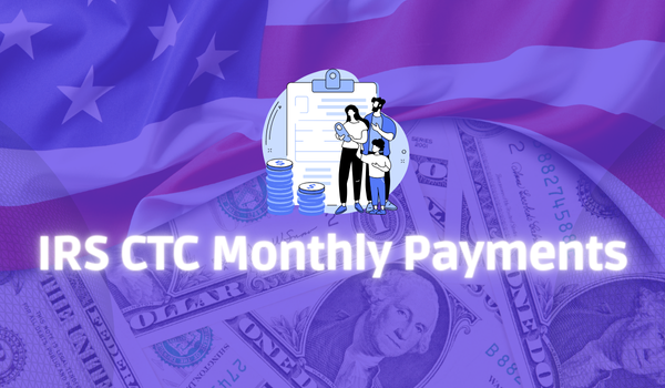 IRS CTC Monthly Payments