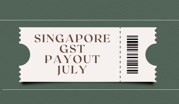 Singapore GST Payout July