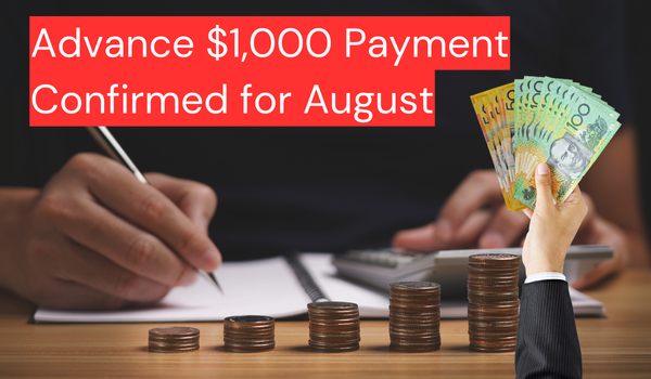 Advance $1,000 Payment Confirmed for August