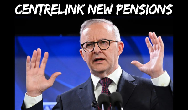 Centrelink New Pensions