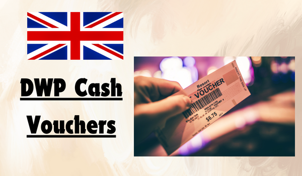 DWP Cash Vouchers