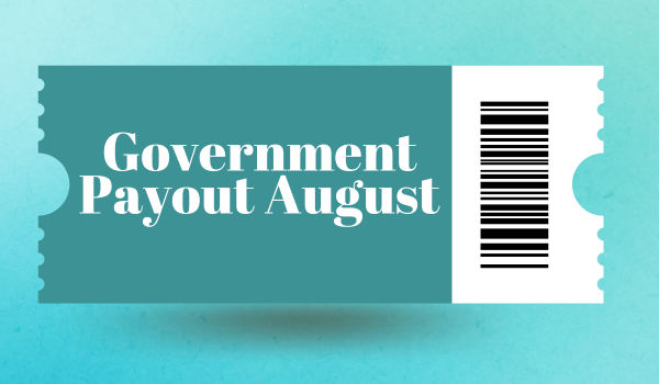 Government Payout August