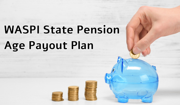 WASPI State Pension Age Payout Plan