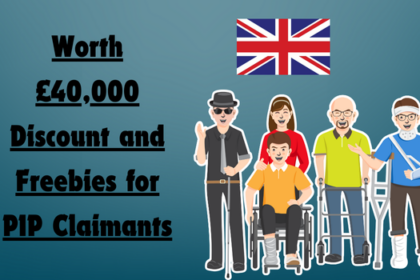 Worth £40,000 Discount and Freebies for PIP Claimants